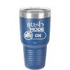 Irish Mode On - Laser Engraved Stainless Steel Drinkware - 1805 -