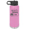 Irish Mode On - Laser Engraved Stainless Steel Drinkware - 1805 -