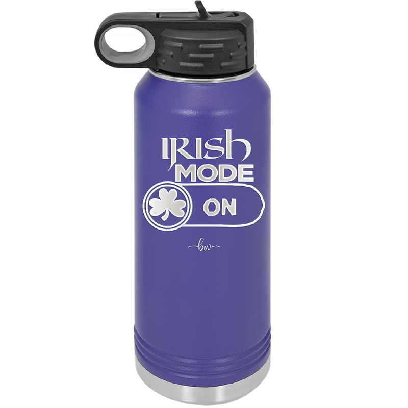Irish Mode On - Laser Engraved Stainless Steel Drinkware - 1805 -