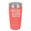 Irish Today Hungover Tomorrow - Laser Engraved Stainless Steel Drinkware - 1808 -