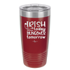 Irish Today Hungover Tomorrow - Laser Engraved Stainless Steel Drinkware - 1808 -