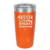 Irish Today Hungover Tomorrow - Laser Engraved Stainless Steel Drinkware - 1808 -