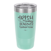 Irish Today Hungover Tomorrow - Laser Engraved Stainless Steel Drinkware - 1808 -