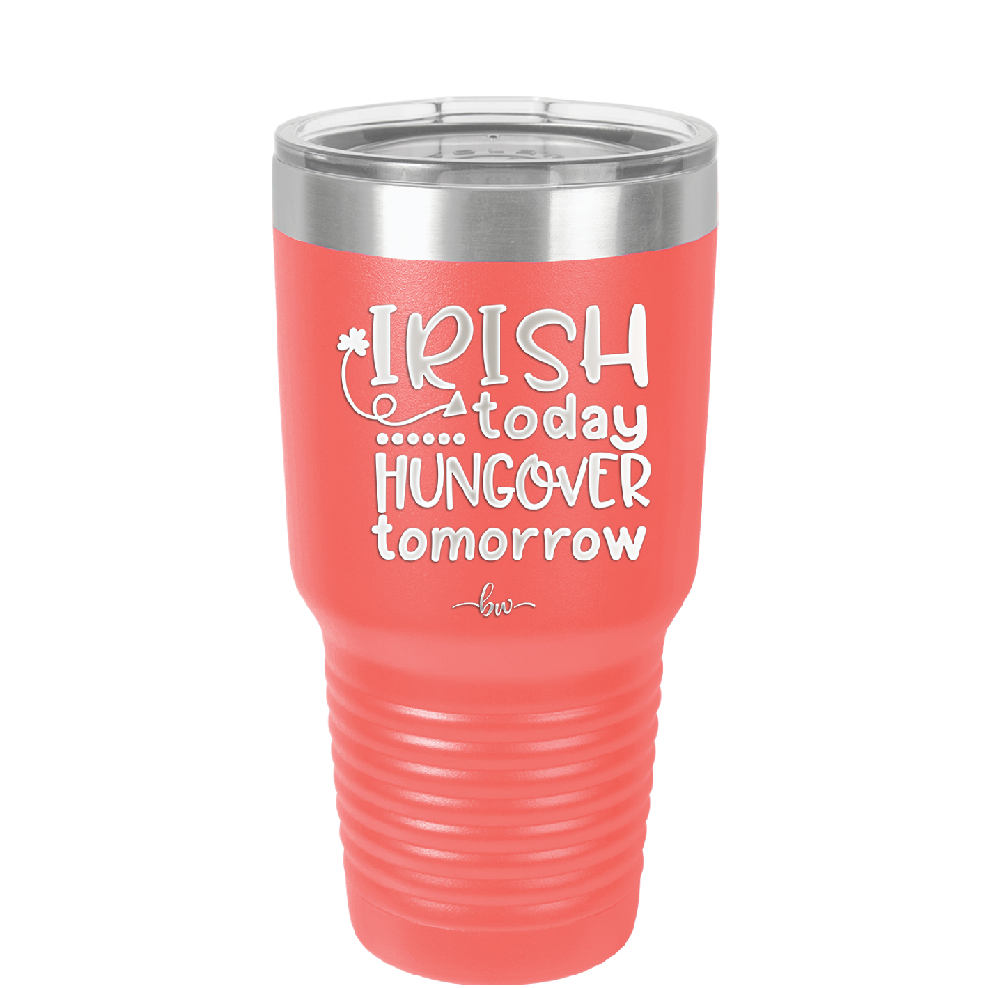 Irish Today Hungover Tomorrow - Laser Engraved Stainless Steel Drinkware - 1808 -