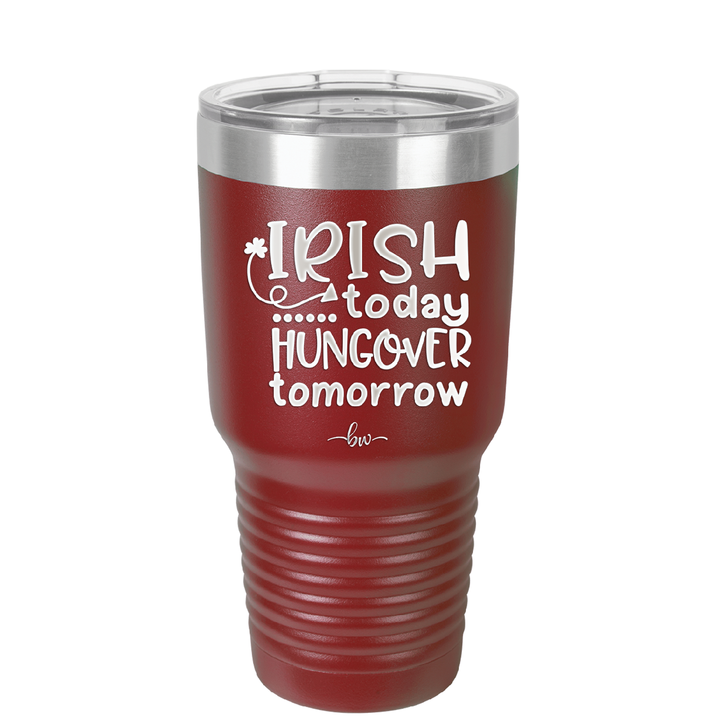 Irish Today Hungover Tomorrow - Laser Engraved Stainless Steel Drinkware - 1808 -