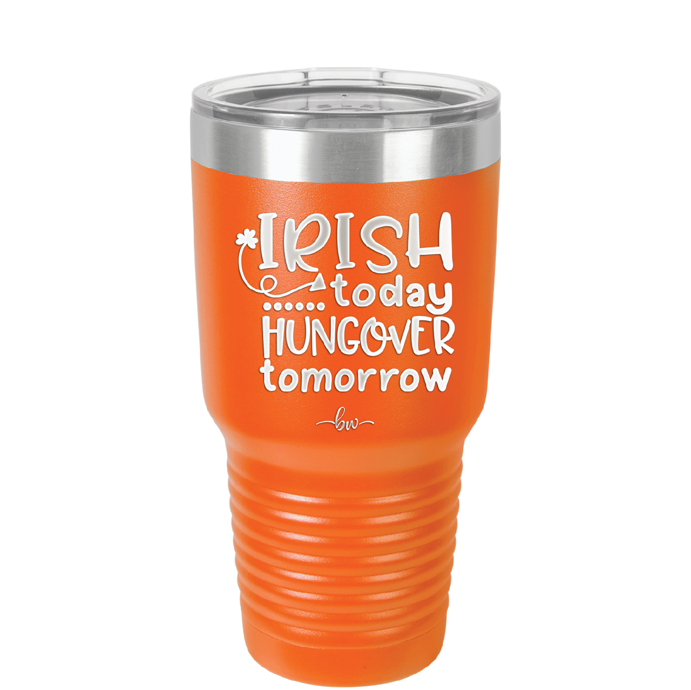 Irish Today Hungover Tomorrow - Laser Engraved Stainless Steel Drinkware - 1808 -