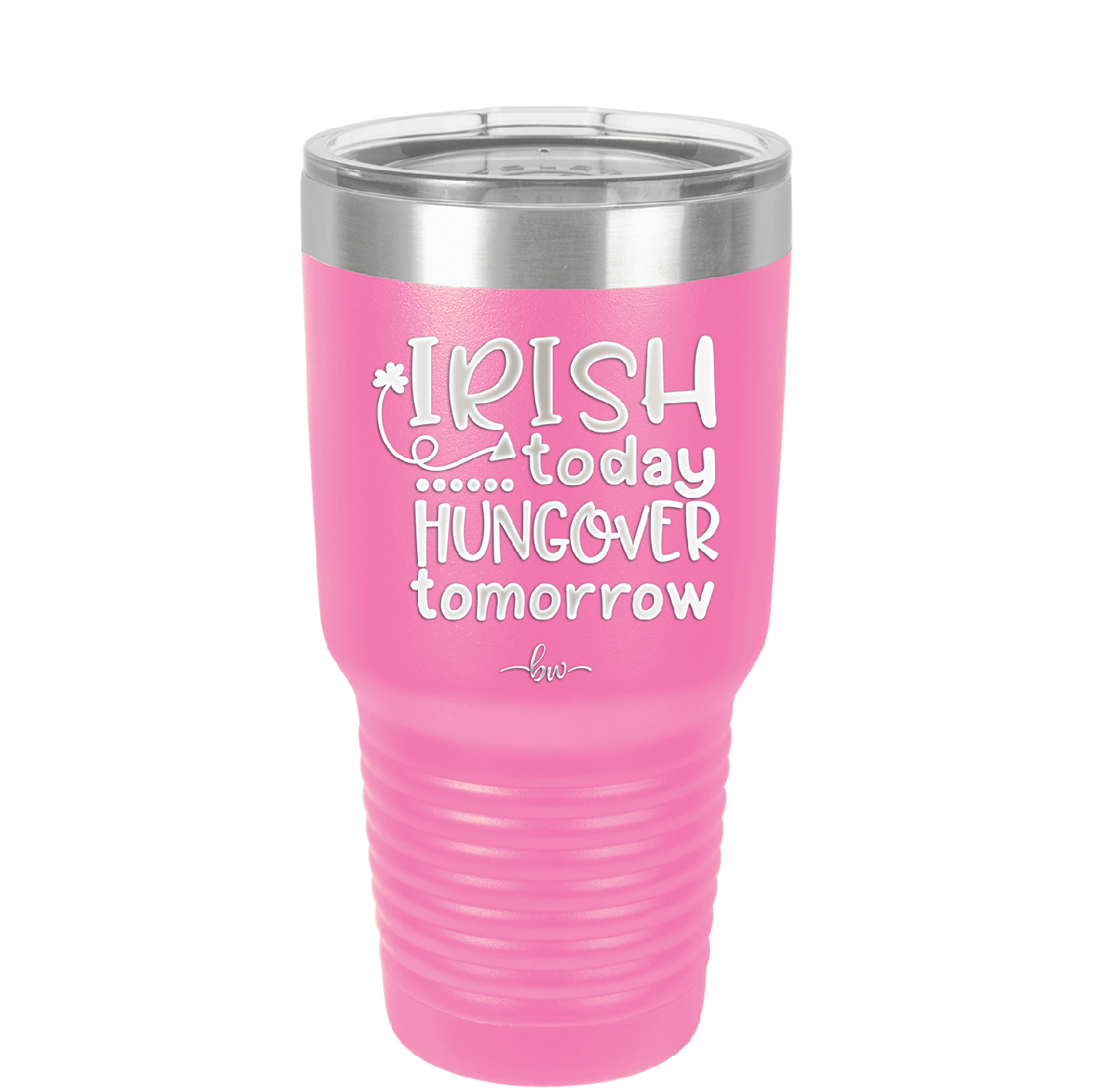 Irish Today Hungover Tomorrow - Laser Engraved Stainless Steel Drinkware - 1808 -