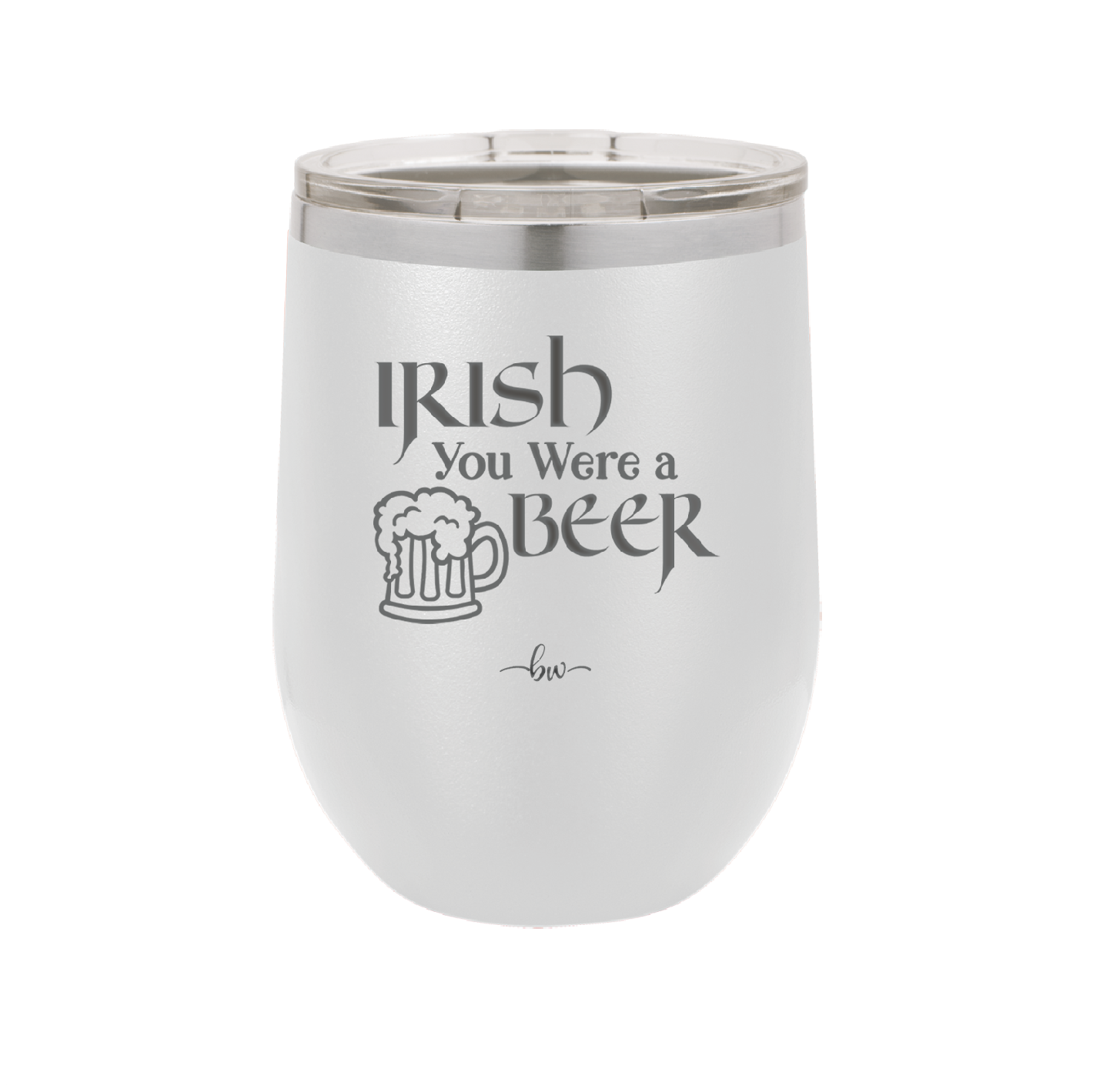 Irish You Were a Beer - Laser Engraved Stainless Steel Drinkware - 1809 -