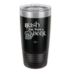 Irish You Were a Beer - Laser Engraved Stainless Steel Drinkware - 1809 -