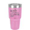 Irish You Were a Beer - Laser Engraved Stainless Steel Drinkware - 1809 -
