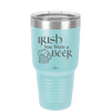 Irish You Were a Beer - Laser Engraved Stainless Steel Drinkware - 1809 -
