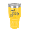 Irish You Were a Beer - Laser Engraved Stainless Steel Drinkware - 1809 -