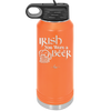 Irish You Were a Beer - Laser Engraved Stainless Steel Drinkware - 1809 -