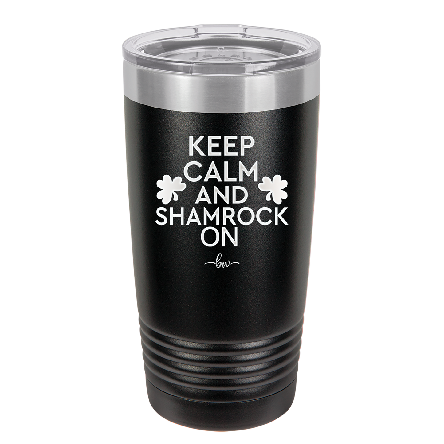 Keep Calm and Shamrock On - Laser Engraved Stainless Steel Drinkware - 1810 -
