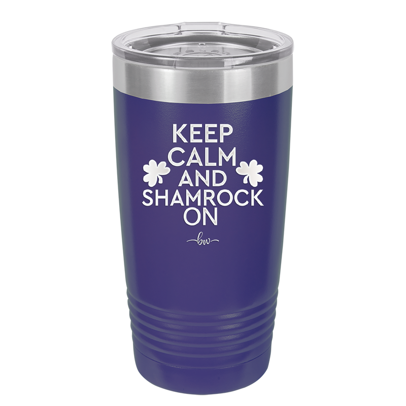 Keep Calm and Shamrock On - Laser Engraved Stainless Steel Drinkware - 1810 -