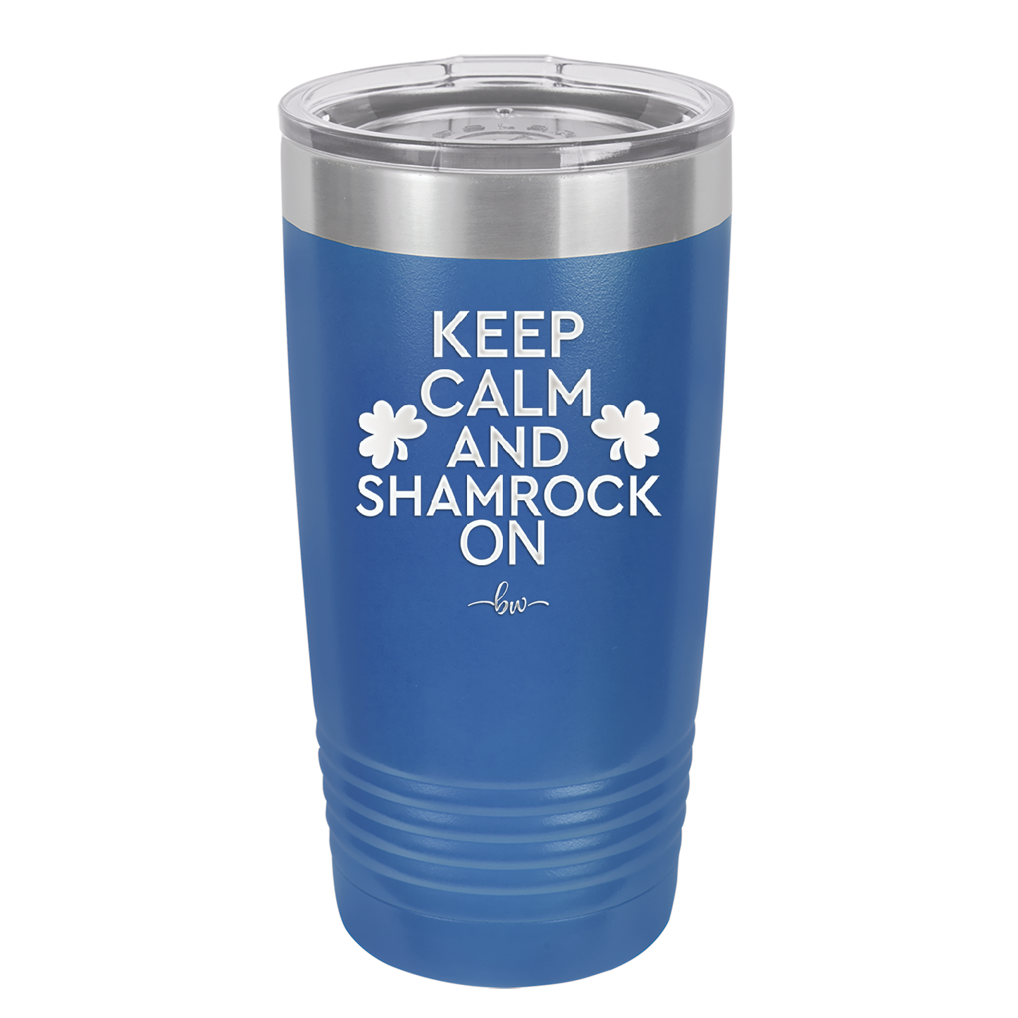Keep Calm and Shamrock On - Laser Engraved Stainless Steel Drinkware - 1810 -