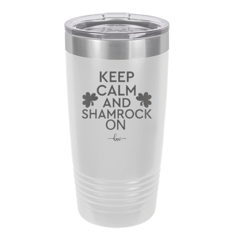Keep Calm and Shamrock On - Laser Engraved Stainless Steel Drinkware - 1810 -