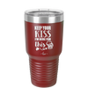 Keep Your Kiss I'm Here for This - Laser Engraved Stainless Steel Drinkware - 1812 -