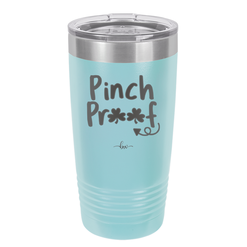 Pinch Proof - Laser Engraved Stainless Steel Drinkware - 1816 -