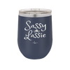 Sassy Lassie - Laser Engraved Stainless Steel Drinkware - 1818 -