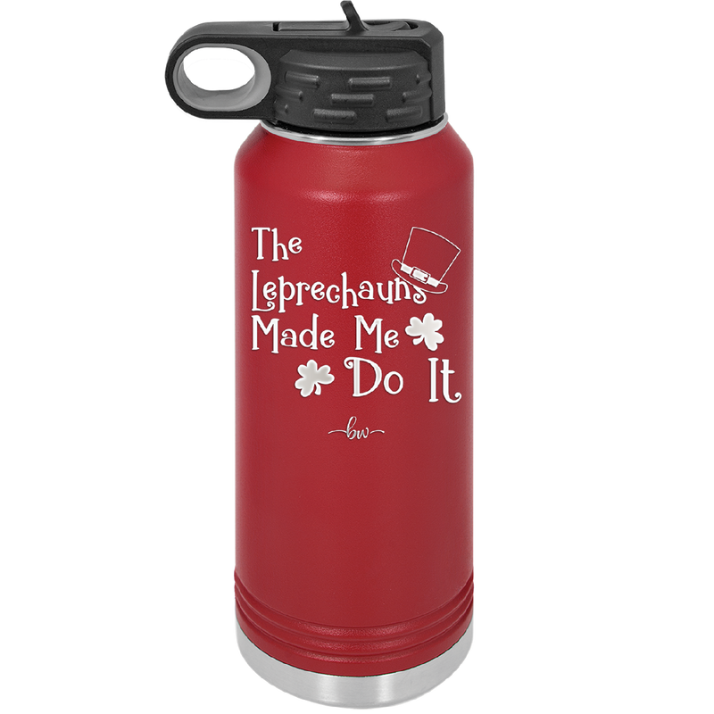 The Leprechauns Made Me Do It - Laser Engraved Stainless Steel Drinkware - 1821 -