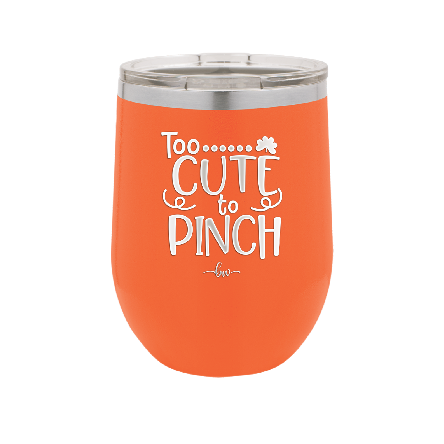 Too Cute to Pinch - Laser Engraved Stainless Steel Drinkware - 1822 -