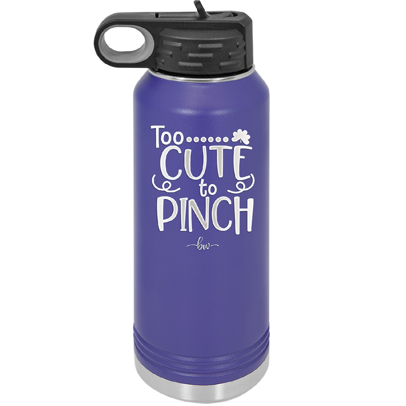 Too Cute to Pinch - Laser Engraved Stainless Steel Drinkware - 1822 -