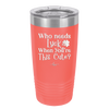 Who Needs Luck When You're This Cute - Laser Engraved Stainless Steel Drinkware - 1823 -