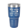 Who Needs Luck When You're This Cute - Laser Engraved Stainless Steel Drinkware - 1823 -