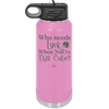 Who Needs Luck When You're This Cute - Laser Engraved Stainless Steel Drinkware - 1823 -