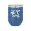 I Don't Need Luck I've Got Jesus - Laser Engraved Stainless Steel Drinkware - 1824 -