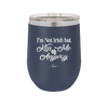 I'm Not Irish But Kiss Me Anyway - Laser Engraved Stainless Steel Drinkware - 1826 -