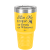 Kiss Me I'm Irish or Drunk or Whatever - Laser Engraved Stainless Steel Drinkware - 1827 -