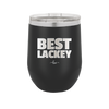 Best Lackey - Laser Engraved Stainless Steel Drinkware - 1828 -