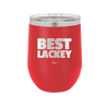 Best Lackey - Laser Engraved Stainless Steel Drinkware - 1828 -