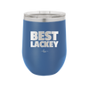 Best Lackey - Laser Engraved Stainless Steel Drinkware - 1828 -