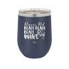 Roses are Red Blah Blah Blah Wine - Laser Engraved Stainless Steel Drinkware - 1831 -