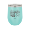 Roses are Red Blah Blah Blah Wine - Laser Engraved Stainless Steel Drinkware - 1831 -