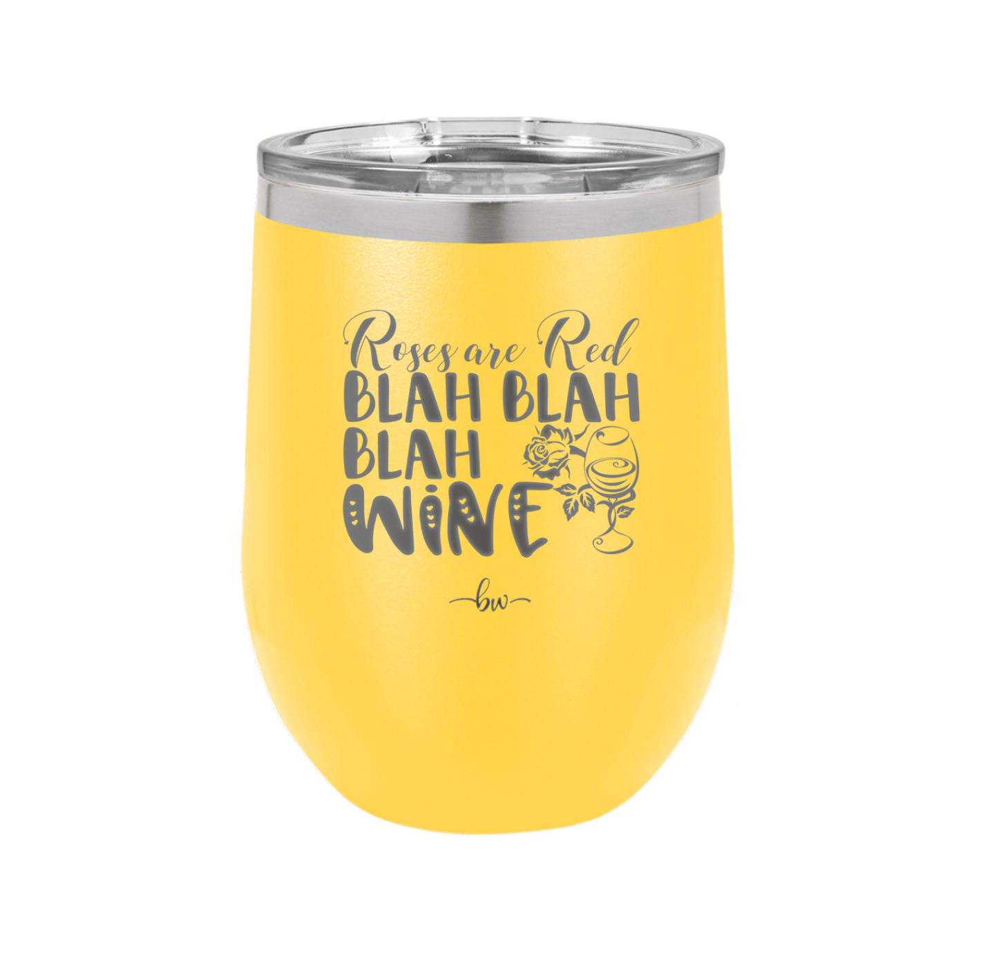 Roses are Red Blah Blah Blah Wine - Laser Engraved Stainless Steel Drinkware - 1831 -