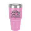 I'm So Lucky People Can't Hear What I'm Thinking - Laser Engraved Stainless Steel Drinkware - 1835 -