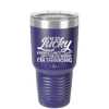 I'm So Lucky People Can't Hear What I'm Thinking - Laser Engraved Stainless Steel Drinkware - 1835 -