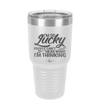 I'm So Lucky People Can't Hear What I'm Thinking - Laser Engraved Stainless Steel Drinkware - 1835 -