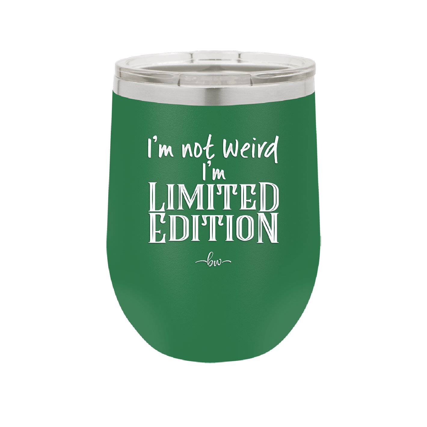 I'm Not Weird I'm Limited Edition - Laser Engraved Stainless Steel Drinkware - 1836 -