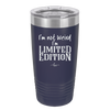 I'm Not Weird I'm Limited Edition - Laser Engraved Stainless Steel Drinkware - 1836 -