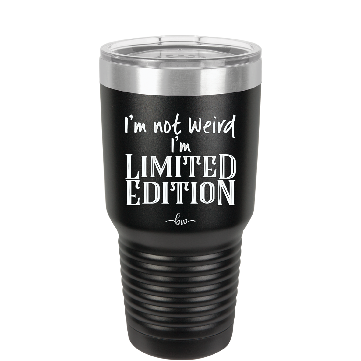 I'm Not Weird I'm Limited Edition - Laser Engraved Stainless Steel Drinkware - 1836 -