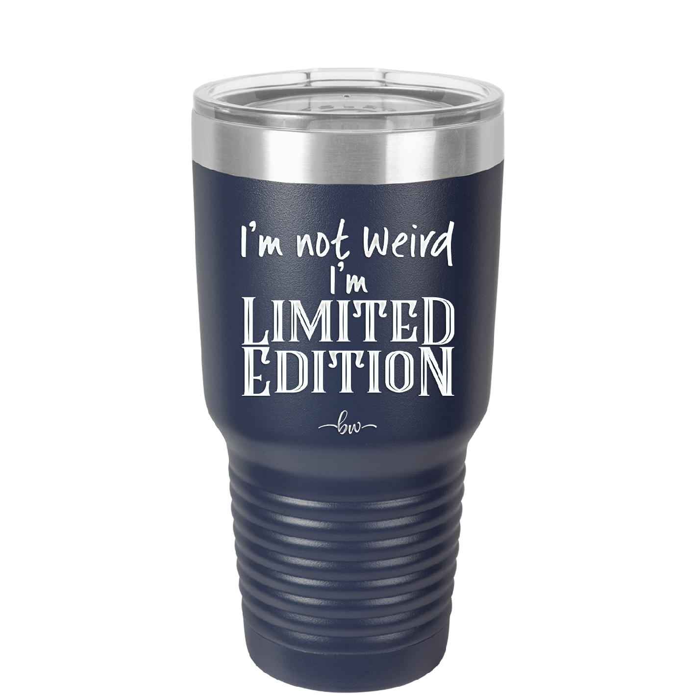 I'm Not Weird I'm Limited Edition - Laser Engraved Stainless Steel Drinkware - 1836 -