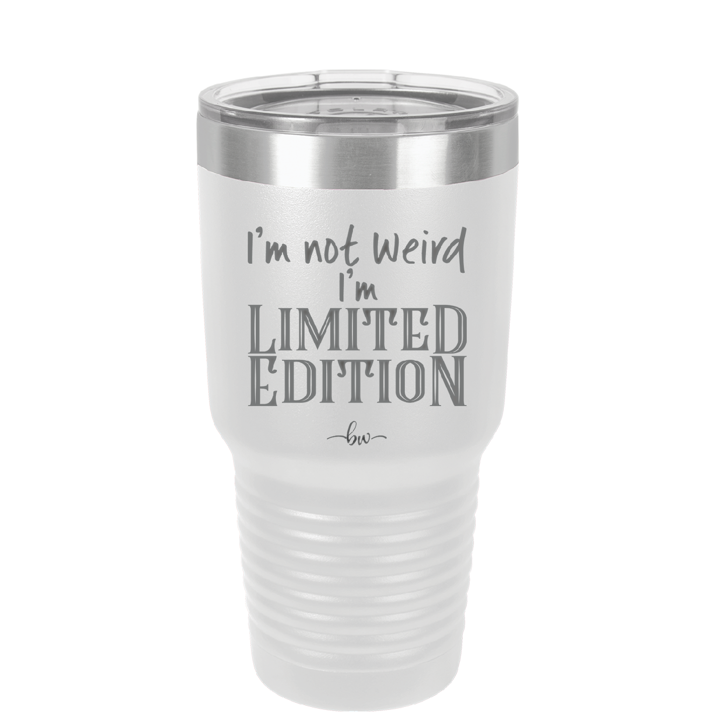 I'm Not Weird I'm Limited Edition - Laser Engraved Stainless Steel Drinkware - 1836 -