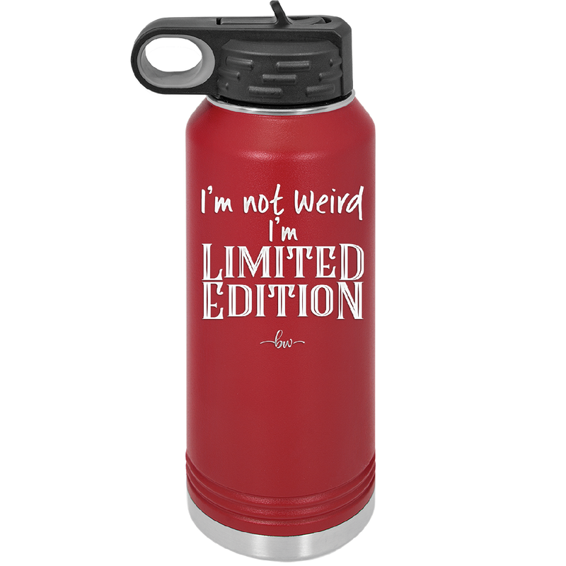 I'm Not Weird I'm Limited Edition - Laser Engraved Stainless Steel Drinkware - 1836 -