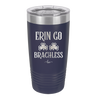 Erin Go Brachless - Laser Engraved Stainless Steel Drinkware - 1837 -