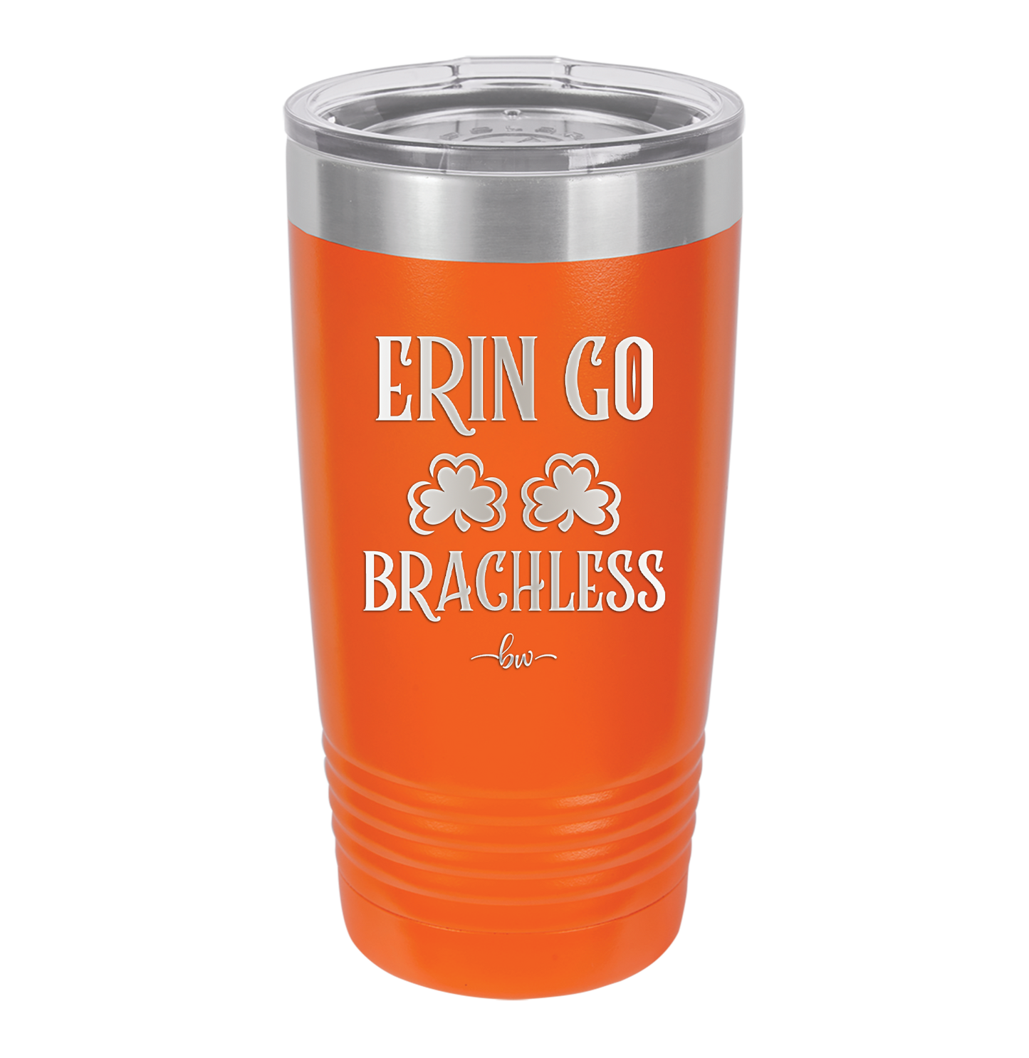 Erin Go Brachless - Laser Engraved Stainless Steel Drinkware - 1837 -